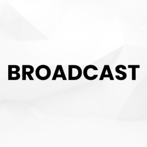 Broadcast