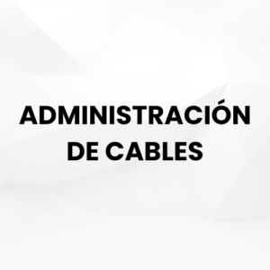 Administración de Cables